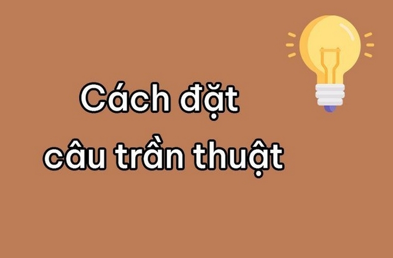 Ví dụ câu trần thuật trong văn học và đời sống