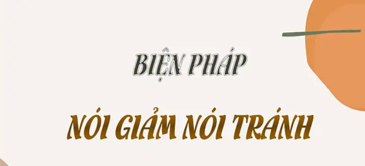 Cách sử dụng biện pháp nói giảm, nói tránh