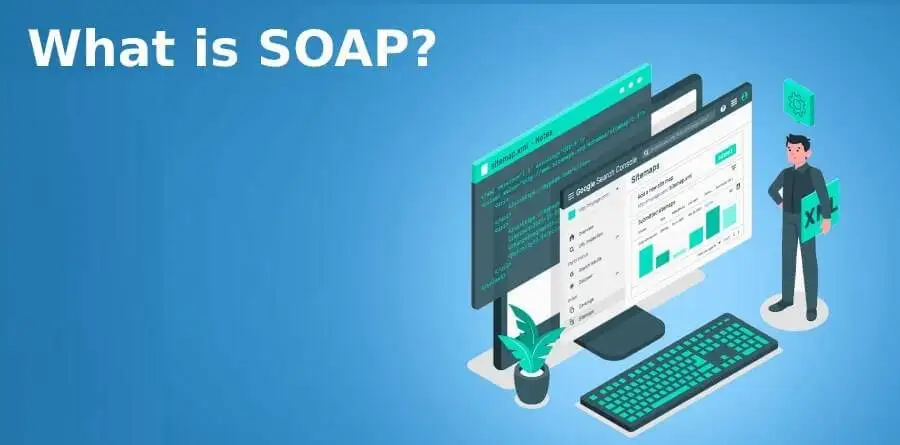 SOAP Là Gì? SOAP Hỗ Trợ Giao Tiếp Giữa Các WebServer Thế Nào?