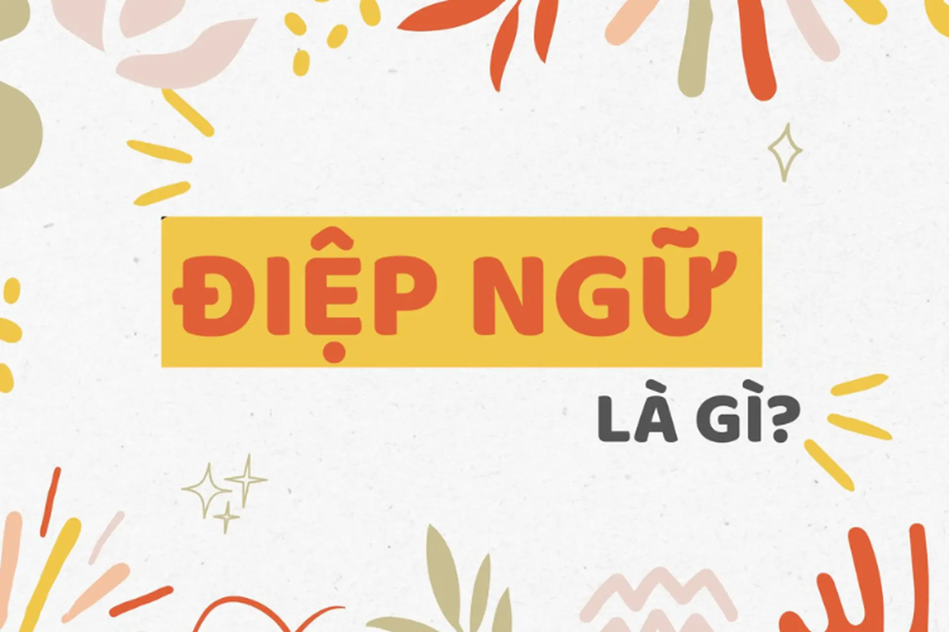 Điệp ngữ là gì? Các loại điệp ngữ thường gặp