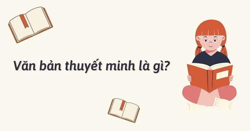 văn bản thuyết minh là gì?