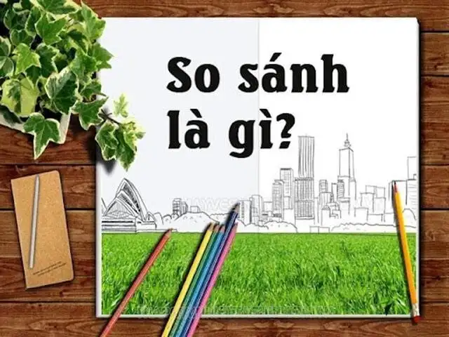 Khái niệm so sánh và ví dụ thường gặp
