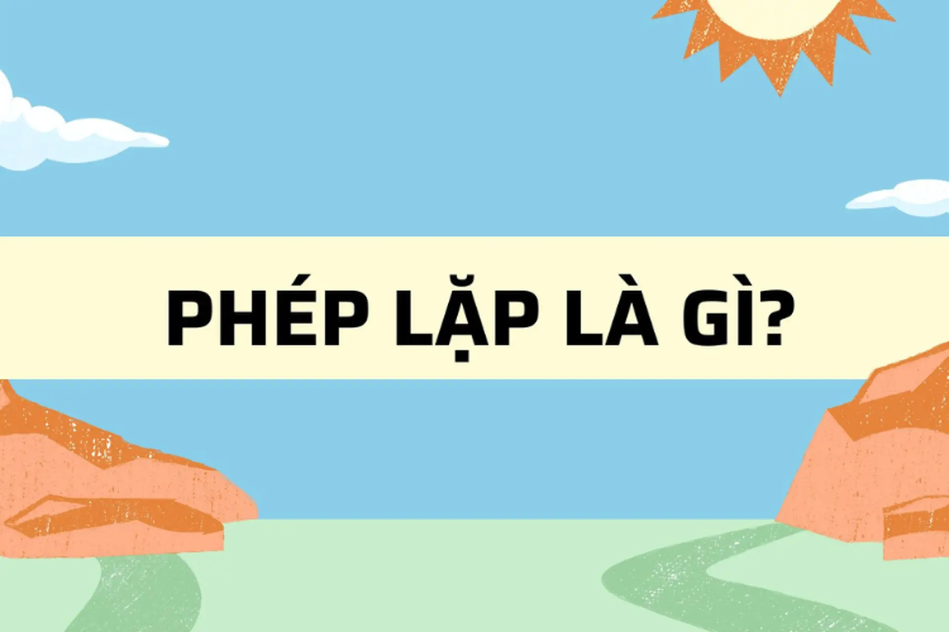 Phép lặp là gì?