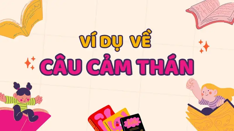 Những ví dụ về câu cảm thán trong văn học